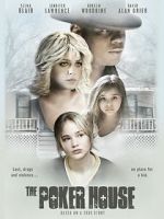 Watch The Poker House Xmovies8