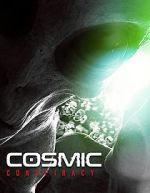 Watch Cosmic Conspiracy Xmovies8