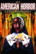 Watch All American Horror: Gateways to Hell Xmovies8