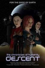 Watch Chronicles of Humanity: Descent Xmovies8