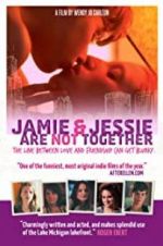 Watch Jamie and Jessie Are Not Together Xmovies8