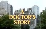 Watch A Doctor\'s Story Xmovies8