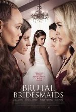 Watch Brutal Bridesmaids Xmovies8