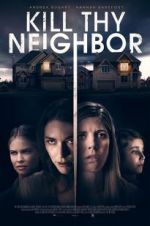 Watch Kill Thy Neighbor Xmovies8