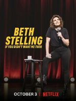 Watch Beth Stelling: If You Didn\'t Want Me Then Xmovies8