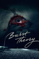 Watch Burst Theory Xmovies8