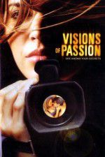 Watch Visions of Passion Xmovies8
