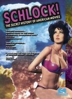 Watch Schlock! The Secret History of American Movies Xmovies8