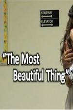 Watch The Most Beautiful Thing Xmovies8