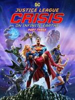 Watch Justice League: Crisis on Infinite Earths, Part Three Xmovies8