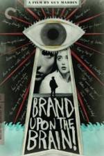 Watch Brand Upon the Brain! Xmovies8