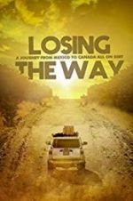 Watch Losing the Way Xmovies8