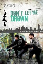 Watch Don't Let Me Drown Xmovies8