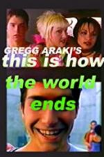 Watch This Is How the World Ends Xmovies8