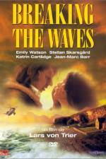 Watch Breaking the Waves Xmovies8