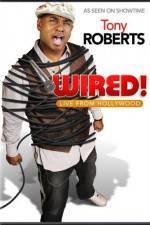 Watch Tony Roberts Wired Xmovies8