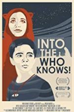 Watch Into the Who Knows! Xmovies8