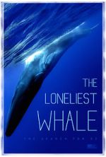 Watch The Loneliest Whale: The Search for 52 Xmovies8