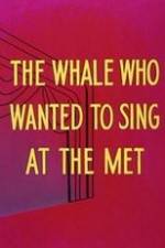 Watch Willie the Operatic Whale Xmovies8
