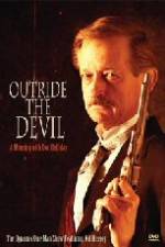 Watch Outride the Devil: A Morning with Doc Holliday Xmovies8