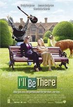 Watch I'll Be There Xmovies8