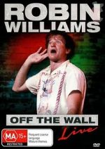 Watch Robin Williams: Off the Wall Xmovies8