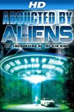 Watch Abducted by Aliens: UFO Encounters of the 4th Kind Xmovies8