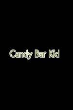 Watch Candy Bar Kid Xmovies8