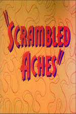 Watch Scrambled Aches Xmovies8