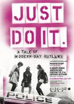 Watch Just Do It: A Tale of Modern-day Outlaws Xmovies8
