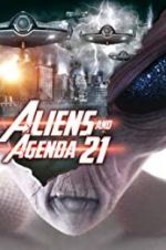 Watch Aliens and Agenda 21 Xmovies8