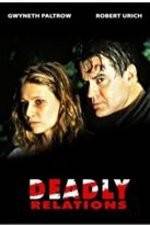 Watch Deadly Relations Xmovies8