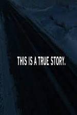 Watch This Is a True Story Xmovies8