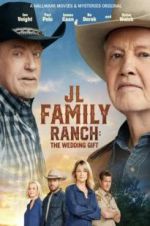 Watch JL Family Ranch: The Wedding Gift Xmovies8