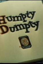 Watch Humpty Dumpty Xmovies8