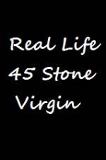 Watch Real Life 45 Stone Virgin Xmovies8