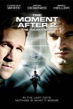 Watch The Moment After 2: The Awakening Xmovies8