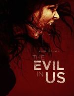Watch The Evil in Us Xmovies8