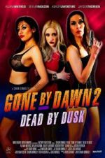 Watch Gone by Dawn 2: Dead by Dusk Xmovies8