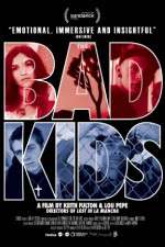 Watch The Bad Kids Xmovies8