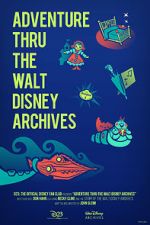 Watch Adventure Thru the Walt Disney Archives Xmovies8