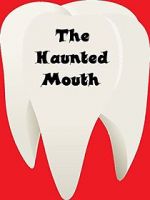 Watch The Haunted Mouth Xmovies8