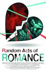 Watch Random Acts of Romance Xmovies8