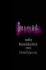 Watch Give Me Your Soul Xmovies8
