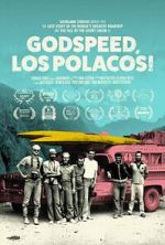 Watch Godspeed, Los Polacos! Xmovies8