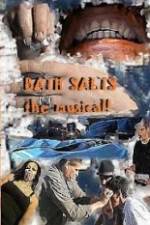 Watch Bath Salts the Musical Xmovies8