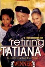 Watch Retiring Tatiana Xmovies8