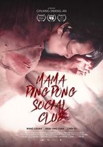 Watch Mama PingPong Social Club (Short 2018) Xmovies8