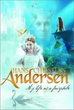 Watch Hans Christian Andersen: My Life as a Fairy Tale Xmovies8