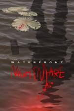 Watch Waterfront Nightmare Xmovies8
